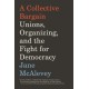 A Collective Bargain: Unions, Organizing, and the Fight for Democracy