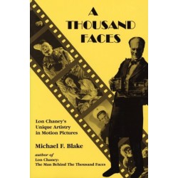 A Thousand Faces: Lon Chaney's Unique Artistry in Motion Pictures