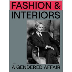 Fashion & Interiors: A Gendered Affair