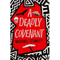A Deadly Covenant: The award-winning, international bestselling Detective Kubu series returns with another thrilling, chilling sequel