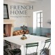 French Home: Decorating in the French Style