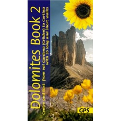 Dolomites Sunflower Walking Guide Vol 2 - Centre and East: 35 long and short walks with detailed maps and GPS from Val Gardena to Cortina