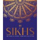 Sikhs: A Story of a People, Their Faith and Culture