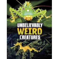 Unbelievably Weird Creatures