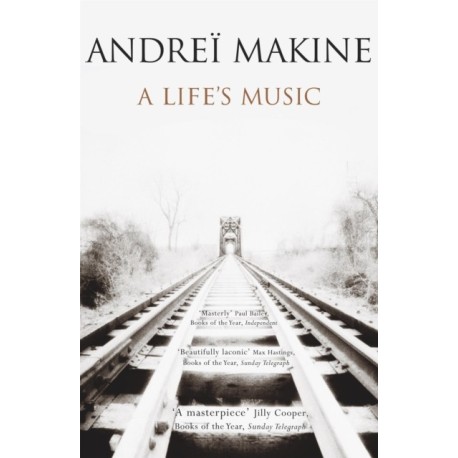 A Life's Music: 'Moving, haunting . . . a mini-masterpiece' - William Boyd, Guardian