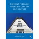 Thinking Through Twentieth-Century Architecture