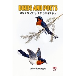 BIRDS AND POETSWITH OTHER PAPERS (Edition2023)