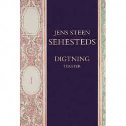 Jens Steen Sehesteds digtning. Tekster: Tekster