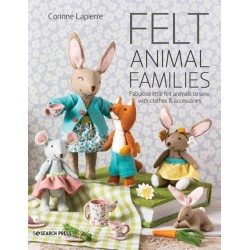 Felt Animal Families: Fabulous Little Felt Animals to Sew, with Clothes & Accessories