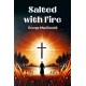 Salted with Fire