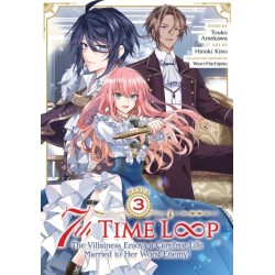 7th Time Loop: The Villainess Enjoys a Carefree Life Married to Her Worst Enemy! (Manga) Vol. 3