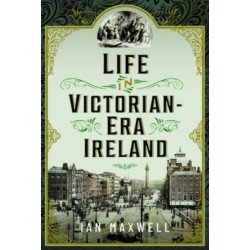 Life in Victorian Era Ireland