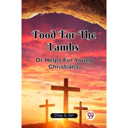 Food For The LambsOr Helps For Young Christians (Edition2023)