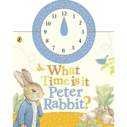 What Time Is It, Peter Rabbit?: A Clock Book
