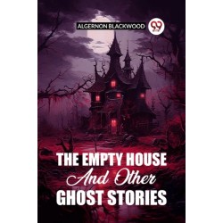 The Empty House And Other Ghost Stories