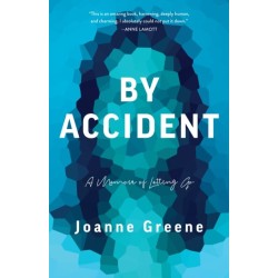By Accident: A Memoir of Letting Go