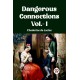 DANGEROUS CONNECTIONS Vol.- I