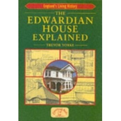 The Edwardian House Explained: A Brief History of British Architecture from 1900-1914