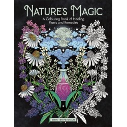 Nature’s Magic: A Colouring Book of Healing Plants and Remedies