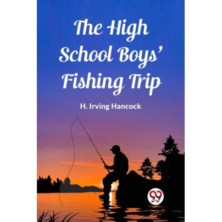 The High School Boys' Fishing Trip (Edition2023)