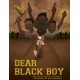 Dear Black Boy
