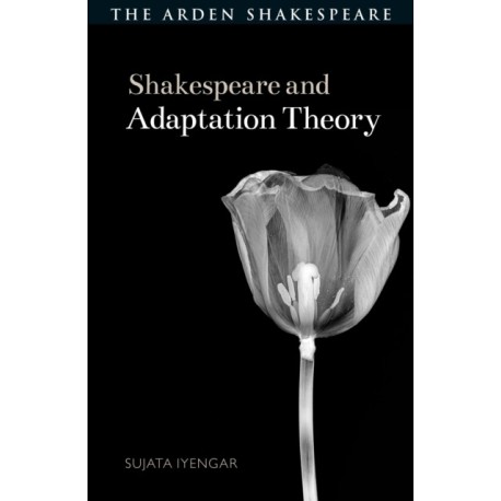 Shakespeare and Adaptation Theory