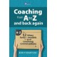 Coaching from A to Z and back again: 52 Ideas, tools and models for great coaching conversations