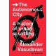 The Autonomous City: A History of Urban Squatting