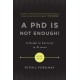 A PhD Is Not Enough!: A Guide to Survival in Science