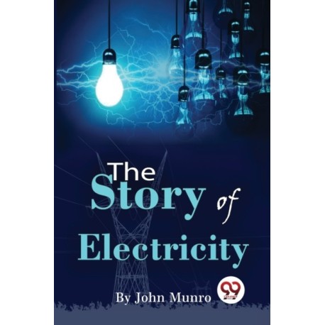 The Story of Electricity