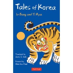 Tales of Korea: 53 Enchanting Stories of Ghosts, Goblins, Princes, Fairies and More!