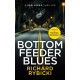 Bottom Feeder Blues: A Sam Laska Crime Thriller