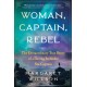 Woman, Captain, Rebel: The Extraordinary True Story of a Daring Icelandic Sea Captain