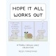 Hope It All Works Out!: A Poorly Drawn Lines Collection