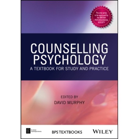 Counselling Psychology: A Textbook for Study and Practice