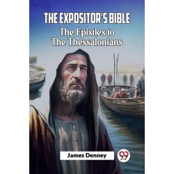 The Expositor'S Bible The Epistles To The Thessalonians
