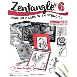 Zentangle 6, Expanded Workbook Edition: Making Cards with Stencils