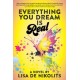Everything You Dream Is Real