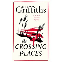 The Crossing Places: First in this beloved series - start the journey here