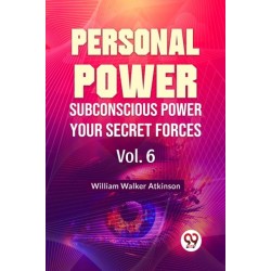 Personal Power Subconscious Power Your Secret Forces