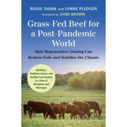 Grass-Fed Beef for a Post-Pandemic World: How Regenerative Grazing Can Restore Soils and Stabilize the Climate