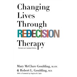 Changing Lives Through Redecision Therapy