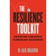 The Resilience Toolkit: A proven four-step process to unlock your true potential by the expert psychologist on Channel 4's Celebrity SAS: Who Dares Wins