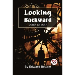 Looking Backward, 2000 to 1887