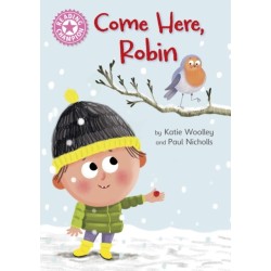 Reading Champion: Come Here, Robin: Independent Pink 1b