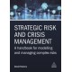 Strategic Risk and Crisis Management: A Handbook for Modelling and Managing Complex Risks