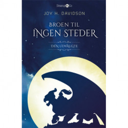 Broen til Ingen Steder: Den udvalgte