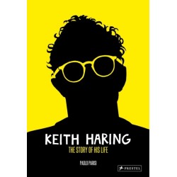 Keith Haring: The Story of His Life