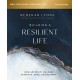 Building a Resilient Life Bible Study Guide plus Streaming Video: How Adversity Awakens Strength, Hope, and Meaning