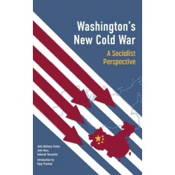 Washington's New Cold War: A Socialist Perspective